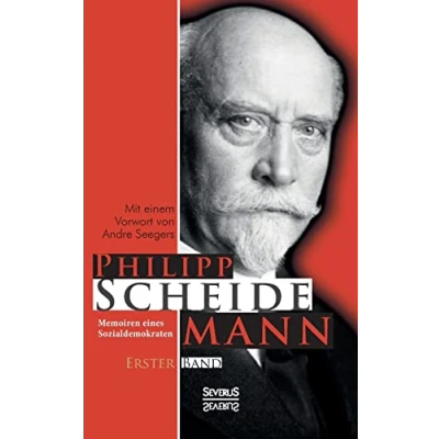Abbildung von Memoiren eines Sozialdemokraten, Erster Band: Mit Einem Vorwort Von Andre Seegers