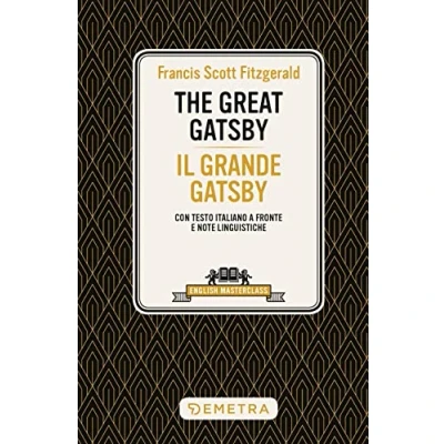 Abbildung von The great Gatsby Il grande Gatsby. Testo italiano a fronte (English masterclass)