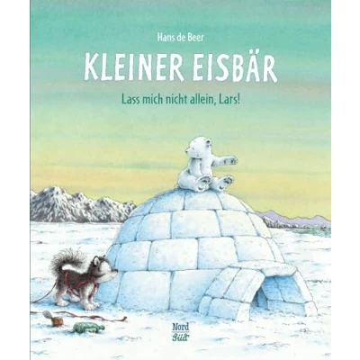 Abbildung von Kleiner Eisbär Lass mich nicht allein, Lars!