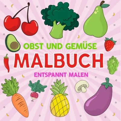 Abbildung von Obst und Gemüse Malbuch entspannt malen: 50 einfache Designs für Erwachsene Kinder