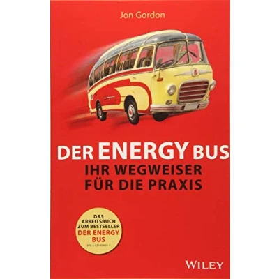 Abbildung von Der Energy Bus Ihr Wegweiser für die Praxis