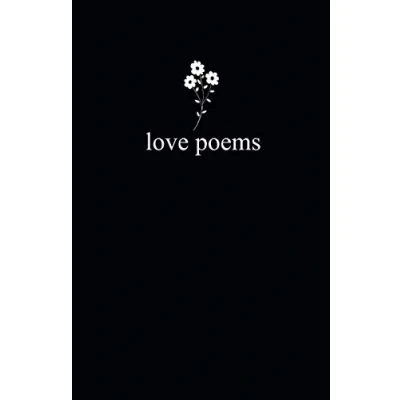 Abbildung von Love Poems: 5.5&quot; x 8.5&quot; Poetry Journal/Notebook/Diary (Black Cover Books, Band 8)