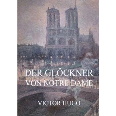Abbildung von Der Glöckner von Notre Dame: Illustrierte Ausgabe