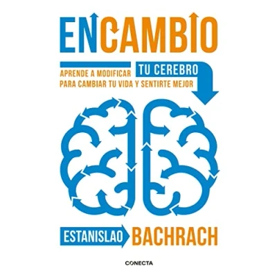 Abbildung von En cambio : aprende a modificar tu cerebro para cambiar vida y sentirte mejor (Conecta)