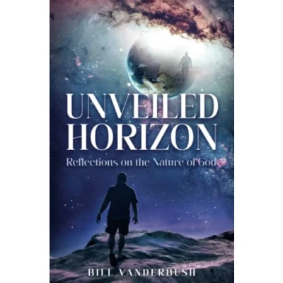 Abbildung von Unveiled Horizon: Reflections on the Nature of God