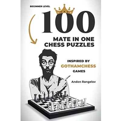 Abbildung von 100 Mate in One Chess Puzzles, Inspired by Levy Rozman Games (The Right Way to Learn Without Teacher)