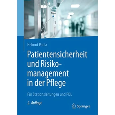 Abbildung von Patientensicherheit und Risikomanagement in der Pflege: Für Stationsleitungen PDL
