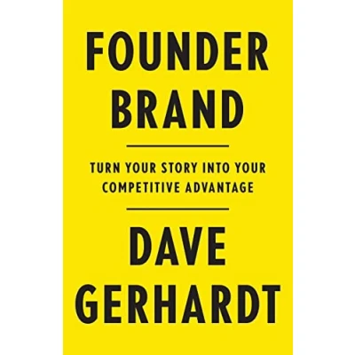 Abbildung von Founder Brand: Turn Your Story Into Competitive Advantage