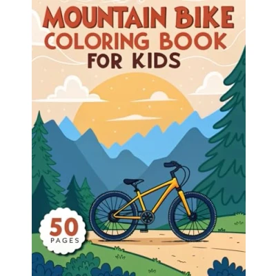 Abbildung von Mountain Bike Coloring Book for Kids 50 Pages: Exciting Bicycle Themed Activity Pages Children Fun and Educational Outdoor Sports Designs Boys Girls Ages 4 8