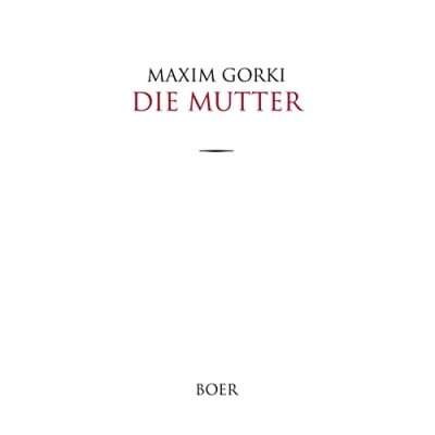 Abbildung von Die Mutter: Übersetzt aus dem Russischen von Adolf Hess