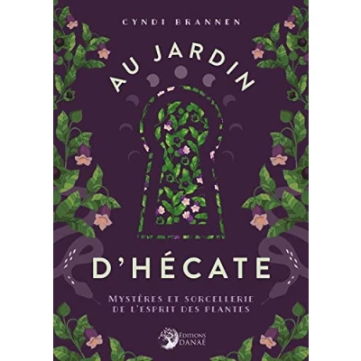 Abbildung von Au jardin d&#039;Hécate Mystères et sorcellerie de l&#039;esprit des plantes