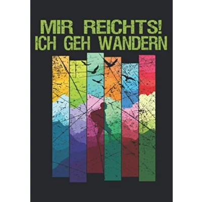 Abbildung von Notizbuch A5 kariert mit Softcover Design: Mir reichts ich gehe wandern Wanderer Geschenk: 120 karierte DIN Seiten