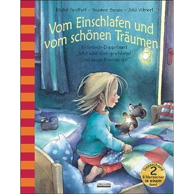 Abbildung von vom Einschlafen und schönen Träumen: Bilderbuch Doppelband zum Thema Träumen. Enthält die Bücher &#039;Jetzt wird aber geschlafen&#039; &#039;Und wovon träumst du?&#039;