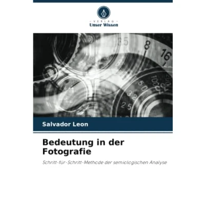 Abbildung von Bedeutung in der Fotografie: Schritt für Methode semiologischen Analyse