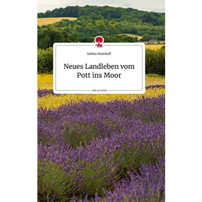 Abbildung von Neues Landleben vom Pott ins Moor. Life is a Story story.one