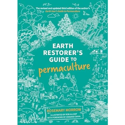 Abbildung von Earth Restorer&#039;s Guide to Permaculture (Earth Permaculture: the revised and updated third edition of author&#039;s User&#039;s Permaculture)