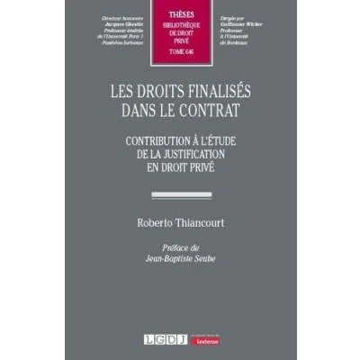 Abbildung von Les droits finalisés dans le contrat: Contribution à l&#039;étude de la justification en droit privé (646)