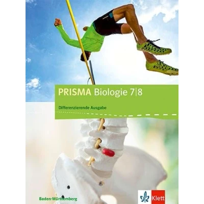 Abbildung von PRISMA Biologie 7/8. Differenzierende Ausgabe Baden Württemberg: Schulbuch Klasse 7/8: Württemberg (PRISMA Biologie. ab 2017)