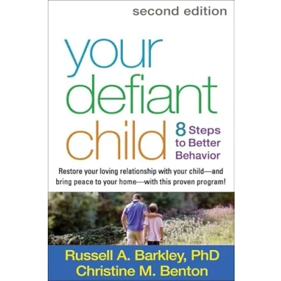Abbildung von Your Defiant Child, Second Edition: Eight Steps to Better Behavior: 8 Behavior