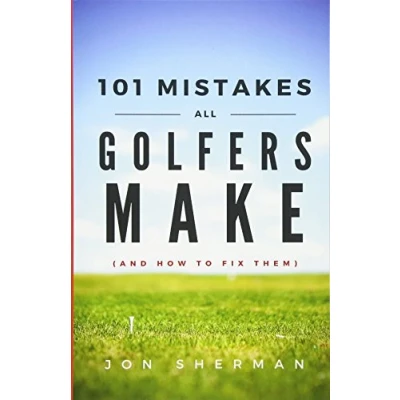 Abbildung von 101 Mistakes All Golfers Make (and how to fix them)