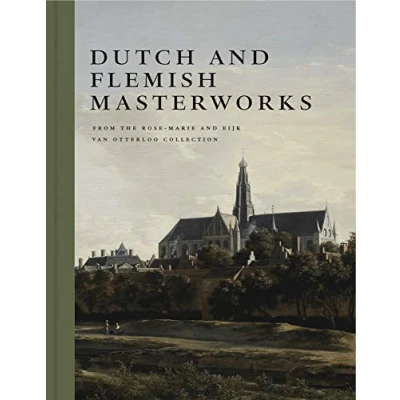 Abbildung von Dutch and Flemish Masterworks from the Rose Marie Eijk van Otterloo Collection: A Supplement to Golden