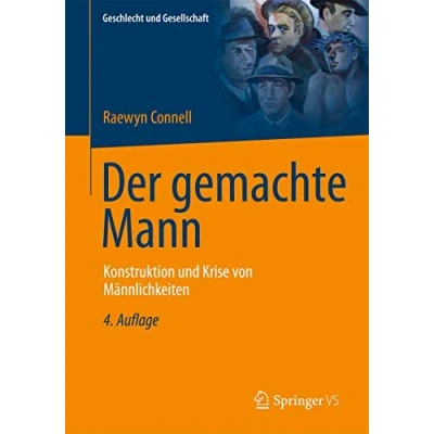 Abbildung von Der gemachte Mann: Konstruktion und Krise von Männlichkeiten (Geschlecht Gesellschaft, 8, Band 8)