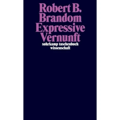 Abbildung von Expressive Vernunft: Begründung, Repräsentation und diskursive Festlegung (suhrkamp taschenbuch wissenschaft)