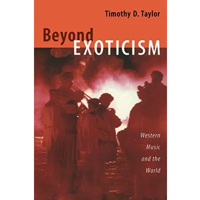 Abbildung von Beyond Exoticism: Western Music and the World (Refiguring American Music)