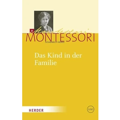 Abbildung von Das Kind in der Familie (Maria Montessori Gesammelte Werke)