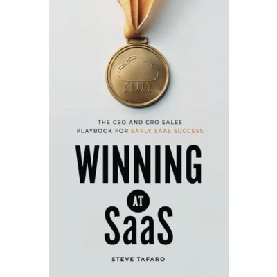 Abbildung von Winning at SaaS: The CEO and CRO Sales Playbook for Early SaaS Success