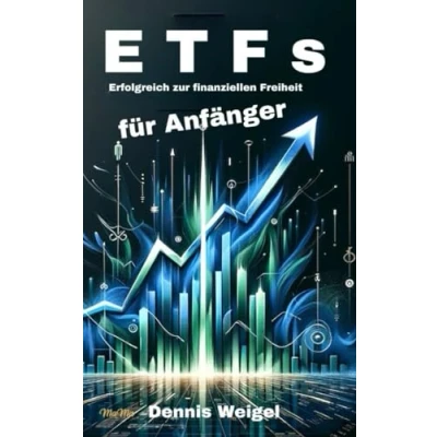 Abbildung von ETFs für Anfänger Erfolgreich zur finanziellen Freiheit: Reich durch