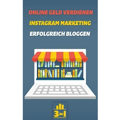 Abbildung von Online Geld verdienen Instagram Marketing Erfolgreich bloggen: Für deinen Erfolg und deine finanzielle Freiheit