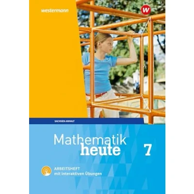 Abbildung von Mathematik heute 7. Arbeitsheft mit interaktiven Übungen. Sachsen Anhalt: Ausgabe 2018