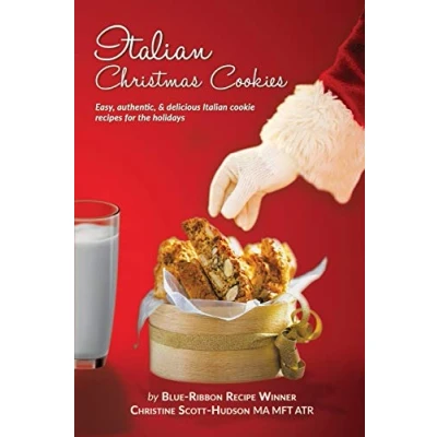 Abbildung von Italian Christmas Cookies: Easy, authentic, &amp; delicious cookie recipes for the holidays
