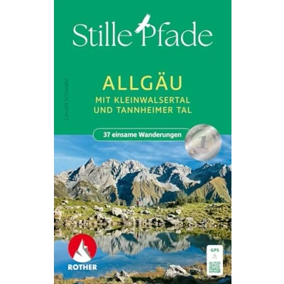 Abbildung von Stille Pfade Allgäu: Mit Kleinwalsertal und Tannheimer Tal. 37 einsame Wanderungen. GPS Tracks (Rother Wanderbuch)