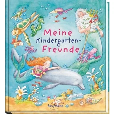Abbildung von Meine Kindergarten Freunde: Unter Wasser mit Meerjungfrau und Delfin (Freundebuch für den die Kita: Freunde Mädchen Jungen)