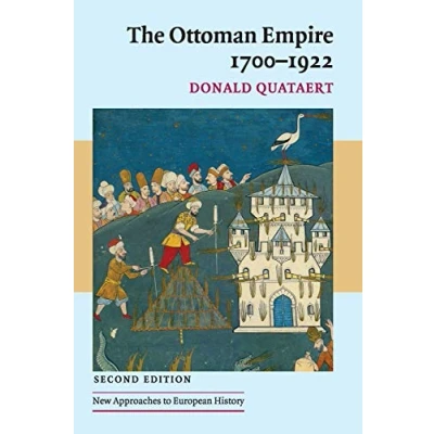 Abbildung von The Ottoman Empire, 1700 1922 (New Approaches to European History, 34, Band 34)