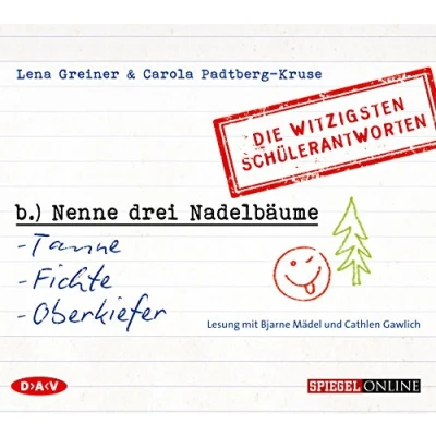 Abbildung von »Nenne drei Nadelbäume: Tanne, Fichte, Oberkiefer«. Die witzigsten Schülerantworten: Lesung mit Bjarne Mädel u.a. (1 CD) (Witzige Schülerantworten)