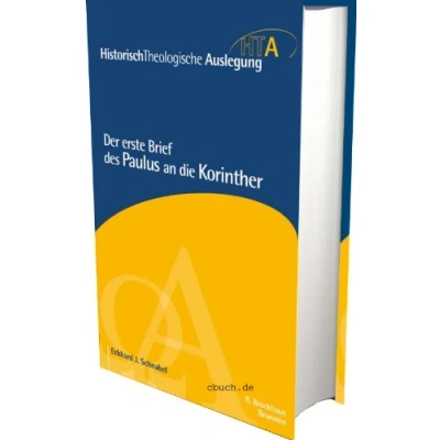 Abbildung von Der erste Brief des Paulus an die Korinther: HistorischTheologische Auslegung (Historisch Theologische Auslegung, 3, Band 3)