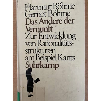 Abbildung von Das Andere der Vernunft: Zur Entwicklung von Rationalitätsstrukturen am Beispiel Kants