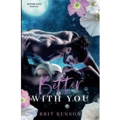 Abbildung von Better With You: An enemies to lovers romance (Better Love, Band 2)