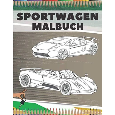 Abbildung von Sportwagen Malbuch: Super Autos Motive für Kinder, Jungen, Erwachsene und Autofans