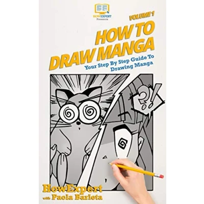 Abbildung von How To Draw Manga VOLUME 1: Your Step by Guide Drawing