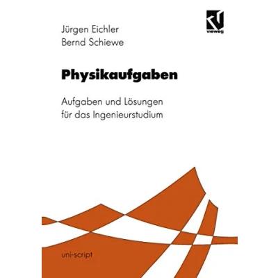 Abbildung von Physikaufgaben: Aufgaben und Lösungen für das Ingenieurstudium (uni script)