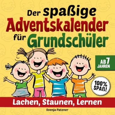 Abbildung von Der spaßige Adventskalender für Grundschüler: Lachen, Staunen, Lernen 24 Tage voller Witze, Wissen und Rätselspaß!