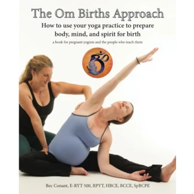 Abbildung von the Om Births Approach: How to use your yoga practice prepare body, mind, and spirit for birth, A book pregnant yoginis people who teach them