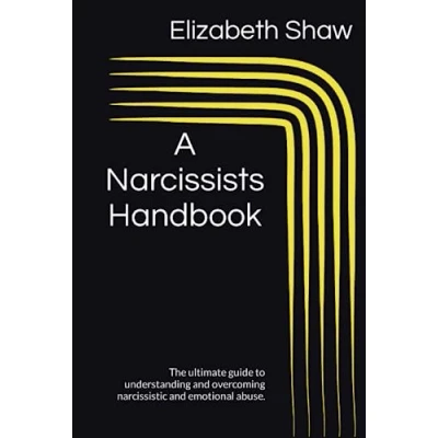 Abbildung von A Narcissists Handbook: The ultimate guide to understanding and overcoming narcissistic emotional abuse.