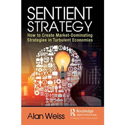 Abbildung von Sentient Strategy: How to Create Market Dominating Strategies in Turbulent Economies