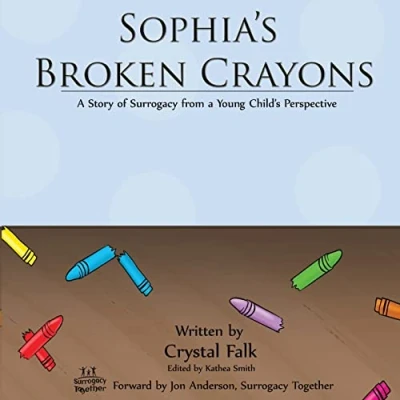 Abbildung von Sophia&#039;s Broken Crayons: a Story of Surrogacy from Young Child&#039;s Perspective