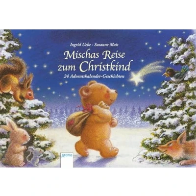 Abbildung von Mischas Reise zum Christkind: 24 Adventskalender Geschichten. Ein Aufstellen. Ab 3 Jahren